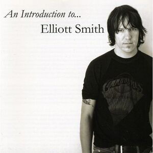 Elliott Smith - An Introduction To Elliott Smith  CD